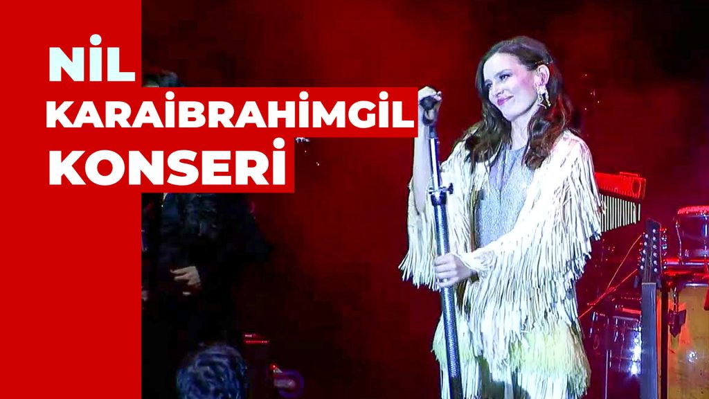 Nil Karaibrahimgil | Beşiktaş Festivali Konseri